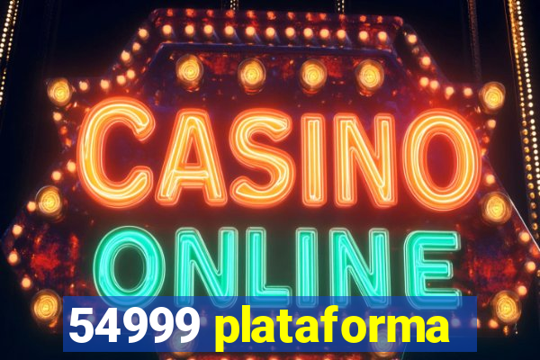 54999 plataforma